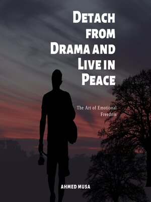 cover image of Detach from Drama and Live in Peace